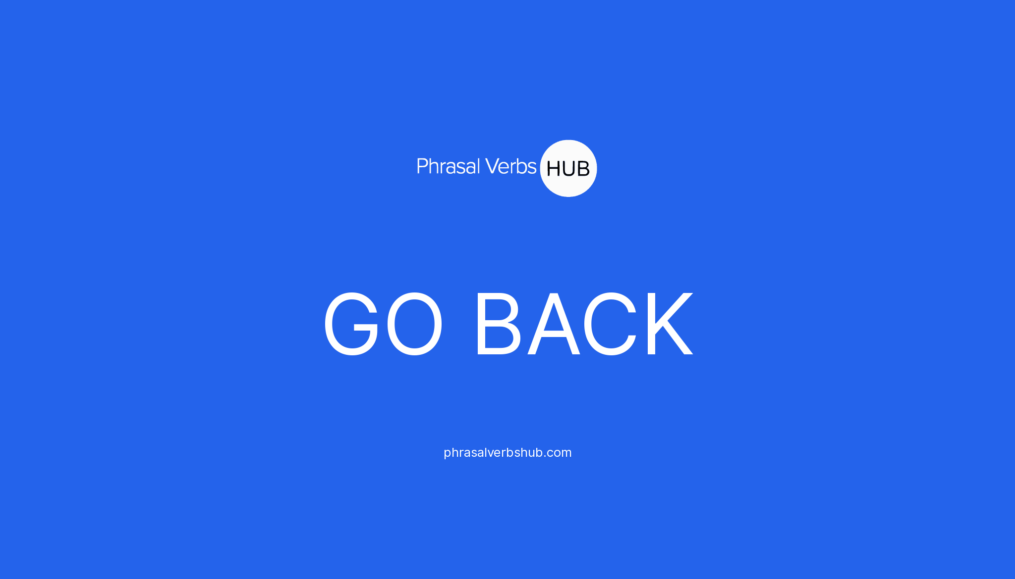 go-back-phrasal-verb-meaning-examples